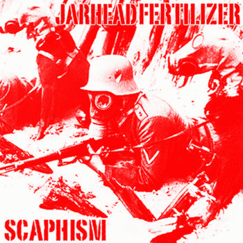 Jarhead Fertilizer : Scaphism
